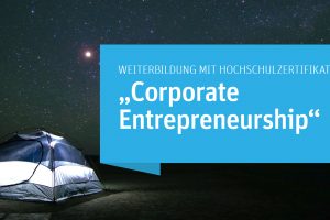Weiterbildung mit Hochschulzertifikat „Corporate Entrepreneurship“